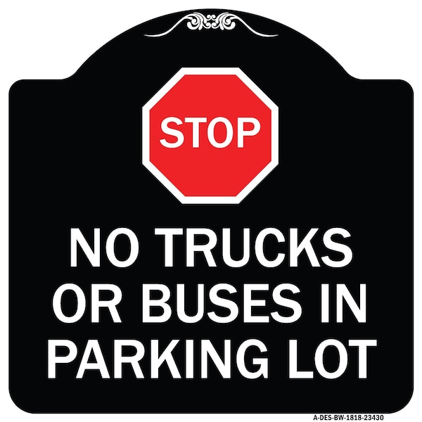 Signmission Parking Lot Rules Stop No Trucks or Buses in Parking Lot Heavy-Gauge Alum, 18" x 18", BW-1818-23430 A-DES-BW-1818-23430 - main